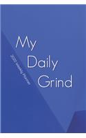My Daily Grind, 2020 Weekly Planner: 12-Month Calendar (Jan 2020 - Dec 2020), 6" x 9"