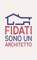 Fidati sono un ARCHITETTO