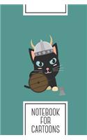 Notebook for Cartoons: Lined Journal with Viking cat Design - Cool Gift for a friend or family who loves helmet presents! - 6x9" - 180 White lined pages - You Can Use It f