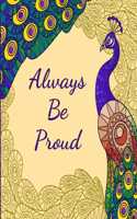 Always Be Proud