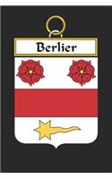 Berlier: Berlier Coat of Arms and Family Crest Notebook Journal (6 x 9 - 100 pages)