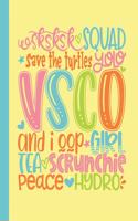 SK SK SK Squad Save the Turtles YOLO VSCO And I Oop Girl Tea Scrunchie Peace Hydro