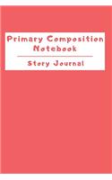 Primary Composition Notebook Story Journal: Wide Ruled Story Telling Lined Composition Journal: Half Picture Drawing Space Half Writing Space - 110 Page School Exercise Book - Solid Red