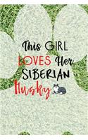 This Girl Loves Her Siberian Husky