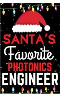 Santa's Favorite Photonics Engineer: A Super Amazing Christmas Photonics Engineer Journal Notebook.Christmas Gifts For Photonics Engineer. Lined 100 pages 6" X9" Handbook Or Dairy.