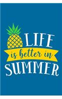 Life Is Better In Summer: Blank Lined Notebook: Beach Lover Cruise Ship Travel Journal Gift 6x9 - 110 Blank Pages - Plain White Paper - Soft Cover Book
