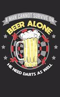 A Man Cannot Survive On Beer Alone He Need Darts As Well