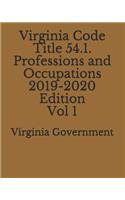 Virginia Code Title 54.1. Professions and Occupations 2019-2020 Edition Vol 1