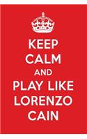Keep Calm and Play Like Lorenzo Cain: Lorenzo Cain Designer Notebook