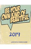 2019- Be Your Own Kind of Beautiful- Large Monthly Academic Planner