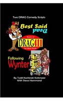 DRAG411's Best Said Dead / Following Wynter