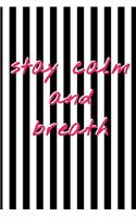 Stay Calm and Breath - Notebook Composition (Book Journal 6x9): Medium College-Ruled Notebook, 140 pages, Lined 6x9 (15.24 x 22.86 cm)