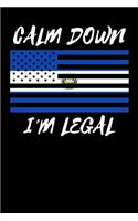 Calm Down I'm Legal: Journal - Salvadorian American Flag - 110 Pages - Blank Lined Paper - For Journal Entry, Diary, Note Taking, Idea Writing, Sketching, Organize Thoug