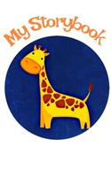 My Storybook: Empty Journal Notebook to Write Stories in