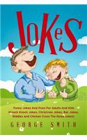 Jokes: Funny Jokes and Puns for Adults and Kids (Knock Knock Jokes, Christmas Jokes, Bar Jokes, Riddles and Chicken Cross the Road Jokes)