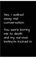 Yes, I Walked Away Mid Conversation