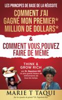 Comment j'Ai Gagné Mon Premier Million de Dollars Et Comment Vous Pouvez Faire de Même