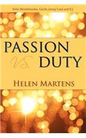Passion vs. Duty