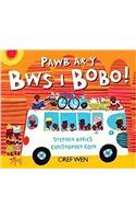 Pawb ar y Bws i Bobo!