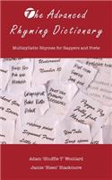 The Advanced Rhyming Dictionary: Multisyllabic Rhymes for Rappers and Poets