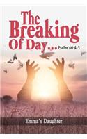The Breaking of Day!...Psalm 46