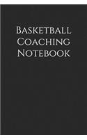 Basketball Coaching Notebook: Basketball Coach Notepad for Training Notes, Strategy, Plays Diagrams and Sketches