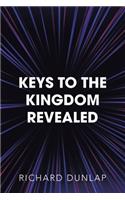 Keys to the Kingdom Revealed