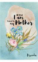 Brenda All That I Am I Owe to My Mother