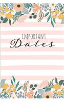 Important Dates: Birthday Anniversary and Event Reminder Book. Beautiful Flower Cover.