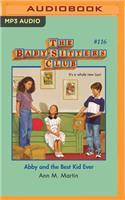Abby and the Best Kid Ever: (Baby-Sitters Club)