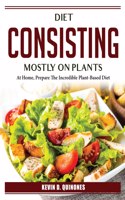 Diet consisting mostly on plants