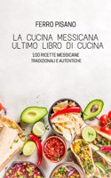 La Cucina Messicana Ultimo Libro Di Cucina