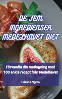 de Fem Ingredienser Medelhavet Diet