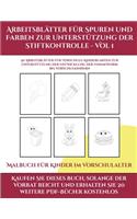 Malbuch für Kinder im Vorschulalter (Arbeitsblätter für Spuren und Farben zur Unterstützung der Stiftkontrolle - Vol 1)