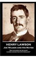 Henry Lawson - Joe Wilson and His Mates