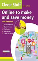 Clever Stuff You Can Do Online to Make and Save Money in Easy Steps (Clever Stuff In Easy Steps)