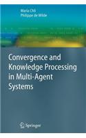 Convergence and Knowledge Processing in Multi-Agent Systems: (English)