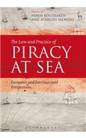 The Law and Practice of Piracy at Sea: European and International Perspectives