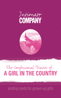Intimate Company: The Confessional Diaries of? A Girl in the Country