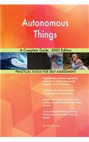 Autonomous Things A Complete Guide - 2020 Edition