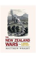 The New Zealand Wars: A Brief History
