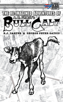 Re-Imagined Adventures of A.B. Frost's Bull Calf