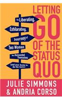 Letting Go of the Status Quo