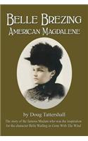 Belle Brezing: American Magdalene