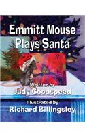 Emmitt Mouse Plays Santa