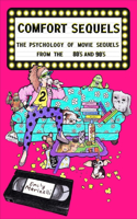 Comfort Sequels the Psychology of Movie Sequels from the '80s and '90s