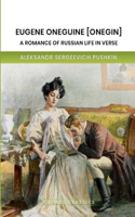 Eugene Oneguine [Onegin] A Romance of Russian Life in Verse