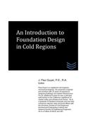 Introduction to Foundation Design in Cold Regions