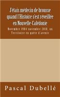 J'étais médecin de brousse quand l'Histoire s'est réveillée en Nouvelle-Calédonie