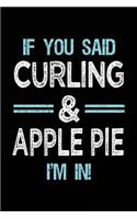 If You Said Curling & Apple Pie I'm in